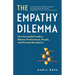 The Empathy Dilemma: How Successful Leaders Balance Performance, People, and Personal Boundaries