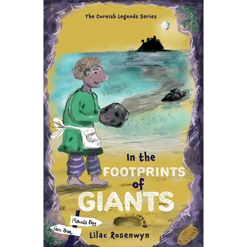 In the Footprints of Giants: More myths and adventure in this thrilling second instalment of Sam's adventures in Cornwall.