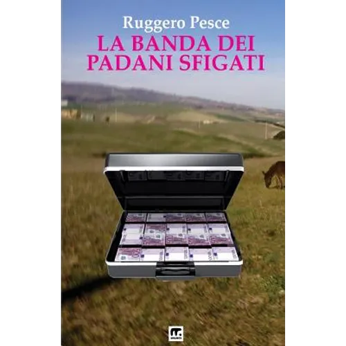 La banda dei padani sfigati