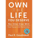 Own The Life You Deserve - No One Else Will