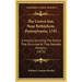 The Crown Inn, Near Bethlehem, Pennsylvania, 1745: A History, Touching The Events That Occurred At That Notable Hostelry (1872)