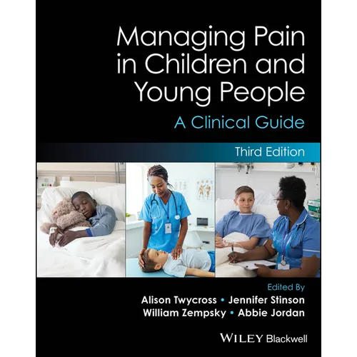 Managing Pain in Children and Young People: A Clinical Guide