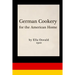 German Cookery for the American Home
