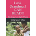 Look, Grandma, I CAN READ!!!: Kindergarten Sight Words
