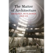 The Matter of Architecture: Geology, Buildings and Us