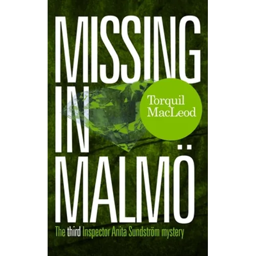 Missing in Malmö: The Third Inspector Anita Sundström Mystery