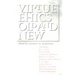 Virtue Ethics, Old and New