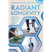 Radiant Longevity: A Physician's Protocol for Living Your Best Life