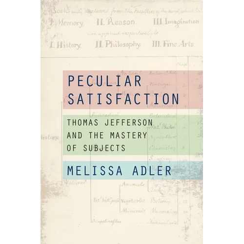 Peculiar Satisfaction: Thomas Jefferson and the Mastery of Subjects