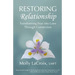 Restoring Relationship: Transforming Fear into Love Through Connection