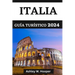 Italia Guía Turístico 2024: Explorando Italia en 2024 y delicias culinarias de las diversas religiones italianas