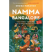Namma Bangalore 2.0: Culture, Coding, Cuisine, Creativity