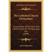 The Cathedral Church Of Hereford: A Description Of Its Fabric And A Brief History Of The Episcopal See (1898)