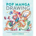 Pop Manga Drawing: 30 Step-By-Step Lessons for Pencil Drawing in the Pop Surrealism Style