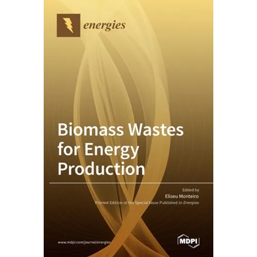 Biomass Wastes for Energy Production
