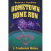 Hometown Home Run (Based on a True Story)
