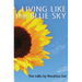 Living Like the Blue Sky