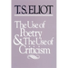 The Use of Poetry and the Use of Criticism: Studies in the Relation of Criticism to Poetry in England