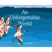 An Unforgettable World