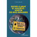 Entre climat et société: sortir de nos impasses