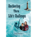 Anchoring Thru Life's Challenges