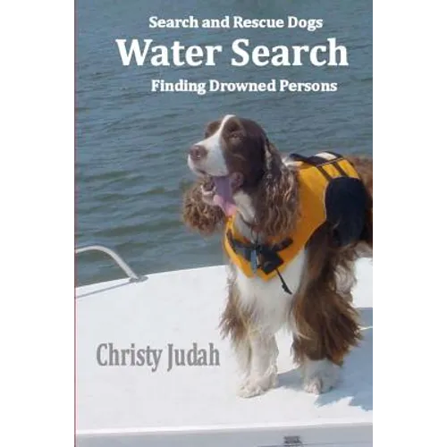 Water Search: Search and Rescue Dogs Finding Drowned Persons