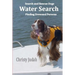 Water Search: Search and Rescue Dogs Finding Drowned Persons
