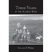 Three Years: in the Alaskan Bush