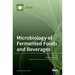 Microbiology of Fermented Foods and Beverages