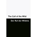 The Call of the Wild / Der Ruf der Wildnis [Bilingual Edition] - English & German