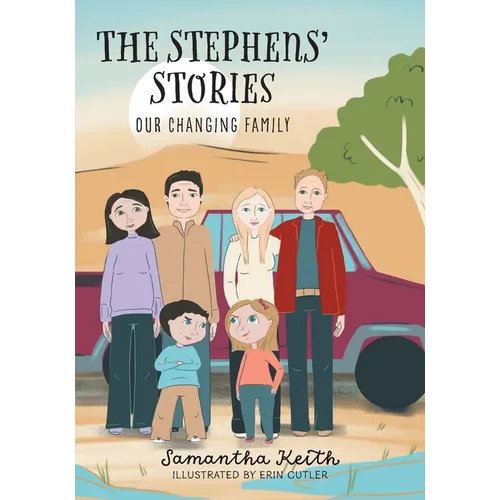 The Stephens' Stories: Our Changing Family