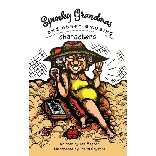 Spunky Grandmas and Other Amusing Characters