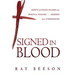 Signed in His Blood: God's Ultimate Weapon for Spiritual Warfare