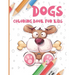 Dogs Coloring Book for Kids