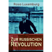 Zur russischen Revolution: Kritik der Leninschen Revolutionstheorie