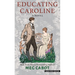 Educating Caroline