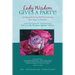 Lady Wisdom Gives a Party!: Loving and Living Well by Learning New Ways of Wisdom