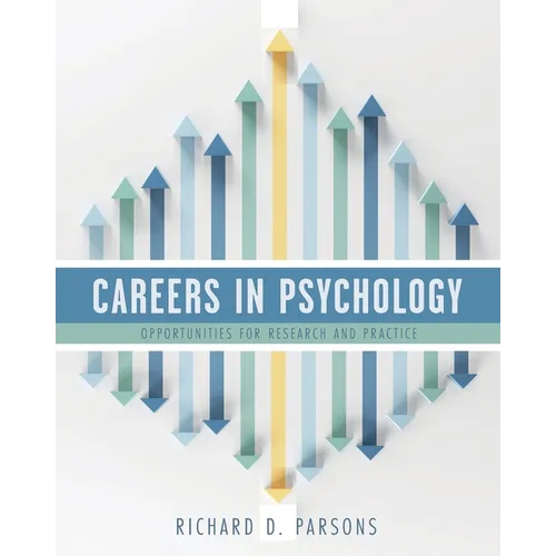 Careers in Psychology: Opportunities for Research and Practice