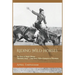 Riding Wild Horses: The Story of Marie Gibson Buckskin Mary Lady Bronc Rider Champion of Montana