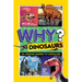 National Geographic Kids Why? Dinosaurs: 99+ Awesome Answers for Curious Kids