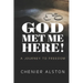 God Met Me Here!: A Journey to Freedom