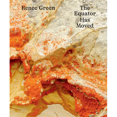 Renée Green: The Equator Has Moved