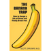 The Banana Trap: How to Escape a Life of Stress and Finally Break Free