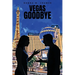 Vegas Goodbye