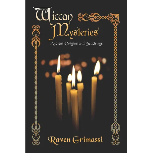 Wiccan Mysteries: Ancient Origins & Teachings