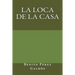 La loca de la casa