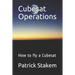 Cubesat Operations: How to fly a Cubesat