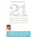21 Ways to Finding Peace and Happiness: Overcoming Anxiety, Fear, and Discontentment Every Day