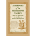A History of the Mississippi Valley From Its Discovery to the End of Foreign Domination: The Narrative of the Founding of an Empire, Shorn of Current