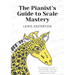 The Pianist's Guide to Scale Mastery